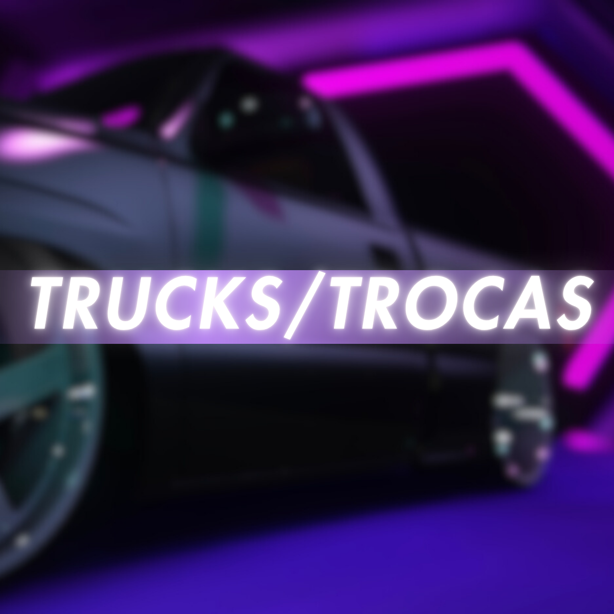 Trucks/Trocas